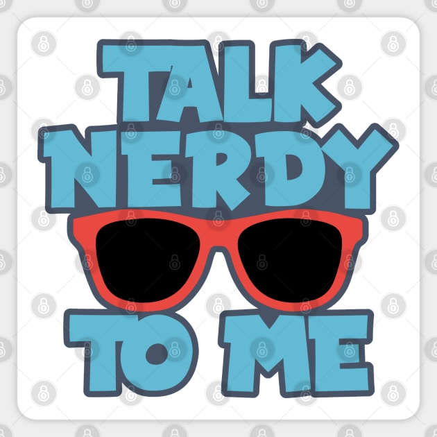 Talk Nerdy to Me Sticker by Dojaja